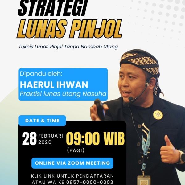 Webinar TEKNIK LUNAS UTANG: PINJOL, Sabtu 28 Februari 2026