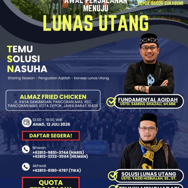 Temu Solusi Nasuha (TSN) Depok, Ahad 12 Juli 2026